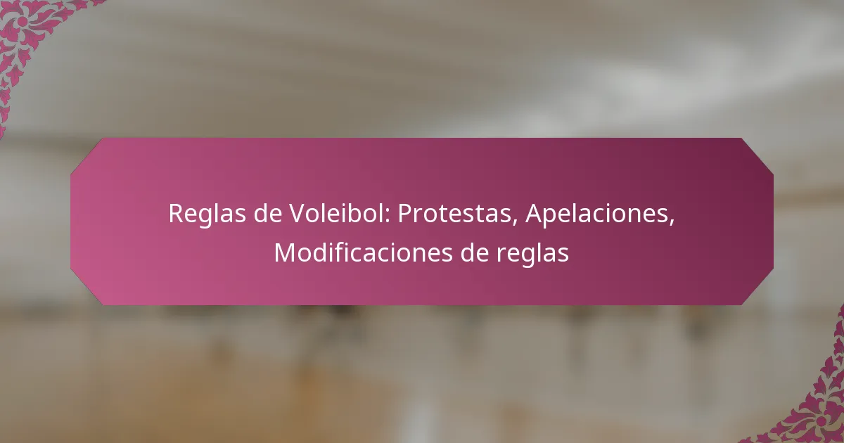 featured-image-reglas-de-voleibol-protestas-apelaciones-modificaciones-de-reglas