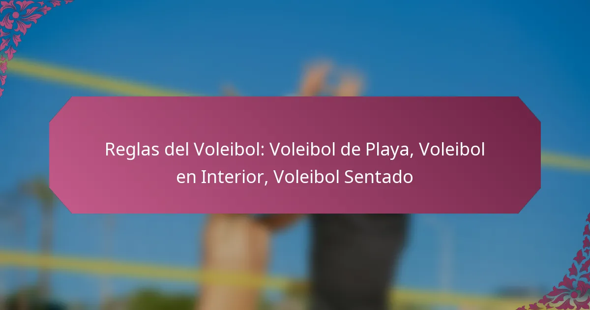 featured-image-reglas-del-voleibol-voleibol-de-playa-voleibol-en-interior-voleibol-sentado